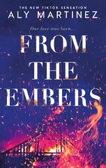 From the Embers: The heart-stopping TikTok romance цена и информация | Фантастика, фэнтези | pigu.lt