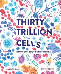 Thirty trillion cells kaina ir informacija | Knygos paaugliams ir jaunimui | pigu.lt