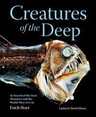 Creatures of the Deep: In Search of the Sea's Monsters and the World They Live In 3rd edition цена и информация | Энциклопедии, справочники | pigu.lt