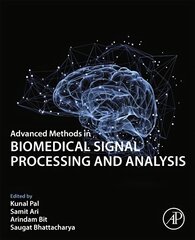 Advanced Methods in Biomedical Signal Processing and Analysis kaina ir informacija | Enciklopedijos ir žinynai | pigu.lt