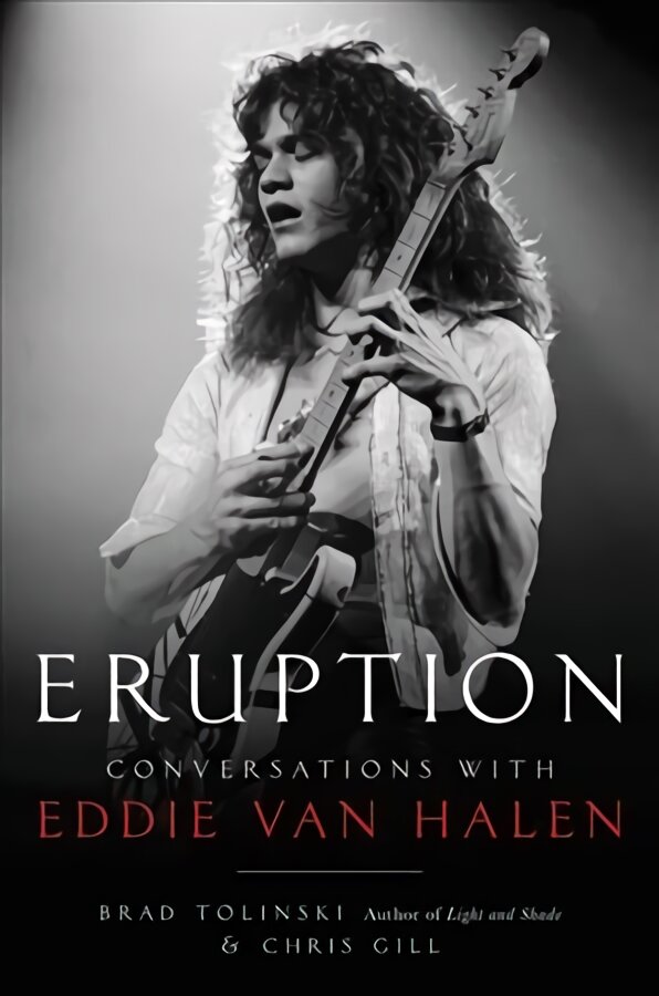 Eruption Conversations with Eddie Van Halen цена и информация | Biografijos, autobiografijos, memuarai | pigu.lt