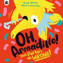 Oh, Armadillo!: This Party's All Wrong! цена и информация | Книги для малышей | pigu.lt