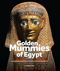 Golden Mummies of Egypt: Interpreting Identities from the Graeco-Roman Period цена и информация | Исторические книги | pigu.lt