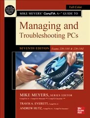 Mike Meyers' compTIA aplus guide to managing and troubleshooting PCs kaina ir informacija | Ekonomikos knygos | pigu.lt