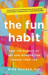 Fun Habit: How the Pursuit of Joy and Wonder Can Change Your Life цена и информация | Самоучители | pigu.lt