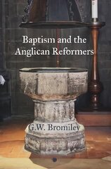 Baptism and the Anglican Reformers kaina ir informacija | Dvasinės knygos | pigu.lt