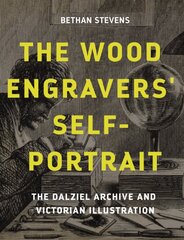 Wood Engravers' Self-Portrait: The Dalziel Archive and Victorian Illustration цена и информация | Книги об искусстве | pigu.lt