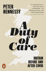 Duty of Care: Britain Before and After Covid kaina ir informacija | Istorinės knygos | pigu.lt