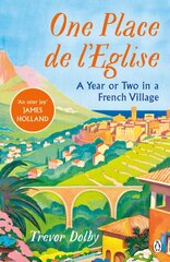 One Place de l'Eglise: A Year in Provence for the 21st century цена и информация | Путеводители, путешествия | pigu.lt