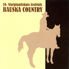 CD - Bauska Country 10. Starptautiskais Festivāls kaina ir informacija | Vinilinės plokštelės, CD, DVD | pigu.lt