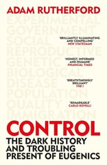 Control: The Dark History and Troubling Present of Eugenics цена и информация | Рассказы, новеллы | pigu.lt