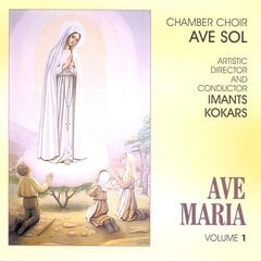 CD - Riga Chamber Choir AVE SOL - Ave Maria - Volume 1 цена и информация | Виниловые пластинки, CD, DVD | pigu.lt