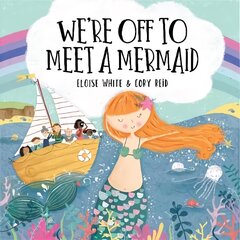 We're Off to Meet A Mermaid цена и информация | Книги для малышей | pigu.lt