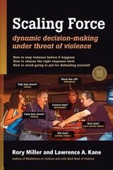 Scaling force: dynamic decision making under threat of violence kaina ir informacija | Socialinių mokslų knygos | pigu.lt