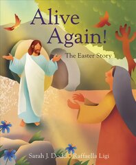 Alive Again! The Easter Story New edition kaina ir informacija | Knygos vaikams | pigu.lt