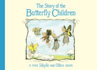 Story of the butterfly children kaina ir informacija | Knygos mažiesiems | pigu.lt