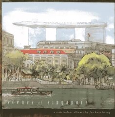 Scenes of Singapore: A Watercolour Album цена и информация | Книги об искусстве | pigu.lt