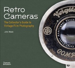 Retro Cameras: The Collector's Guide to Vintage Film Photography цена и информация | Книги по фотографии | pigu.lt