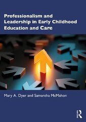 Professionalism and leadership in early childhood education and care kaina ir informacija | Socialinių mokslų knygos | pigu.lt