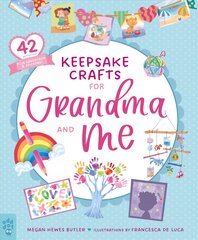 Keepsake Crafts for Grandma and Me: 42 Activities Plus Cardstock & Stickers! цена и информация | Книги для детей | pigu.lt