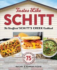Tastes Like Schitt: The Unofficial Schitt's Creek Cookbook цена и информация | Книги рецептов | pigu.lt