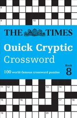 Times Quick Cryptic Crossword Book 8: 100 World-Famous Crossword Puzzles цена и информация | Книги о питании и здоровом образе жизни | pigu.lt