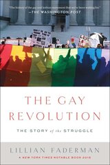 Gay Revolution: The Story of the Struggle цена и информация | Книги по социальным наукам | pigu.lt