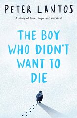 Boy Who Didn't Want to Die цена и информация | Книги для подростков и молодежи | pigu.lt
