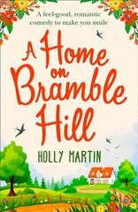 Home On Bramble Hill: A Feel-Good, Romantic Comedy to Make You Smile цена и информация | Фантастика, фэнтези | pigu.lt