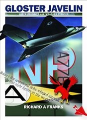 Gloster Javelin: The RAF's First Delta Wing Fighter цена и информация | Путеводители, путешествия | pigu.lt