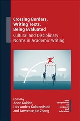 Crossing Borders, Writing Texts, Being Evaluated: Cultural and Disciplinary Norms in Academic Writing kaina ir informacija | Enciklopedijos ir žinynai | pigu.lt