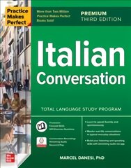 Practice Makes Perfect: Italian Conversation, Premium Third Edition цена и информация | Пособия по изучению иностранных языков | pigu.lt