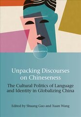 Unpacking discourses on Chineseness kaina ir informacija | Užsienio kalbos mokomoji medžiaga | pigu.lt