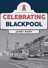 Celebrating Blackpool kaina ir informacija | Kelionių vadovai, aprašymai | pigu.lt