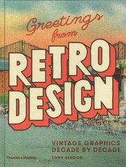 Greetings from Retro Design: Vintage Graphics Decade by Decade цена и информация | Книги об искусстве | pigu.lt