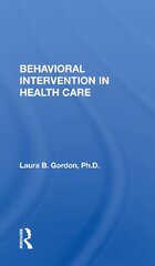 Behavioral Intervention In Health Care kaina ir informacija | Socialinių mokslų knygos | pigu.lt