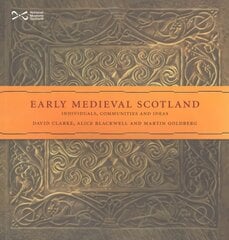 Early Medieval Scotland: Individuals, Communities and Ideas 3rd Alternate edition kaina ir informacija | Istorinės knygos | pigu.lt