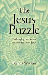 Jesus Puzzle, The - Challenging intellectual uncertainty about Jesus kaina ir informacija | Dvasinės knygos | pigu.lt