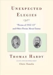 Unexpected Elegies: Poems of 1912-13 and Other Poems About Emma цена и информация | Поэзия | pigu.lt