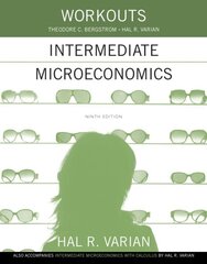 Workouts in Intermediate Microeconomics: for Intermediate Microeconomics and Intermediate Microeconomics with Calculus, Ninth Edition 9th Revised edition цена и информация | Книги по экономике | pigu.lt