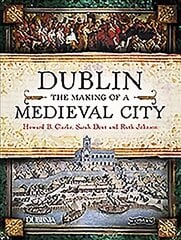 Dublin: The Making of a Medieval City 2nd Revised edition цена и информация | Исторические книги | pigu.lt