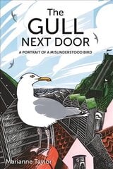 Gull Next Door: A Portrait of a Misunderstood Bird цена и информация | Книги о питании и здоровом образе жизни | pigu.lt