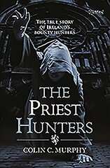 Priest hunters kaina ir informacija | Istorinės knygos | pigu.lt