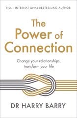 Power of Connection: Change your relationships, transform your life цена и информация | Самоучители | pigu.lt