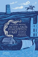 Scotland's forgotten past kaina ir informacija | Istorinės knygos | pigu.lt