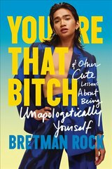 You're That B*tch: & Other Cute Stories About Being Unapologetically Yourself цена и информация | Биографии, автобиографии, мемуары | pigu.lt