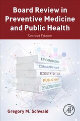 Board Review in Preventive Medicine and Public Health 2nd edition kaina ir informacija | Ekonomikos knygos | pigu.lt