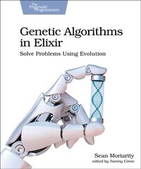 Genetic algorithms in elixir kaina ir informacija | Ekonomikos knygos | pigu.lt