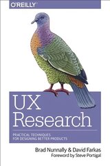 UX Research: Practical Techniques for Designing Better Products цена и информация | Книги по экономике | pigu.lt