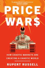 Price wars: how chaotic markets are creating a chaotic world kaina ir informacija | Socialinių mokslų knygos | pigu.lt